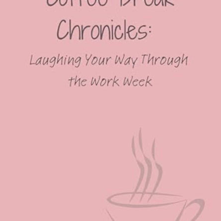 Journal-Coffee Break Chronicles: Laughing Your Way Through the Work Week